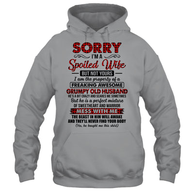 Sorry Im A Spoiled Wife But Not Yours I Am The Property Shirt & Hoodie | teecentury