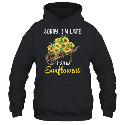 Sorry Im Late I Saw Sunflowers Funny Sunflowers For Women Shirt & Tank Top | teecentury