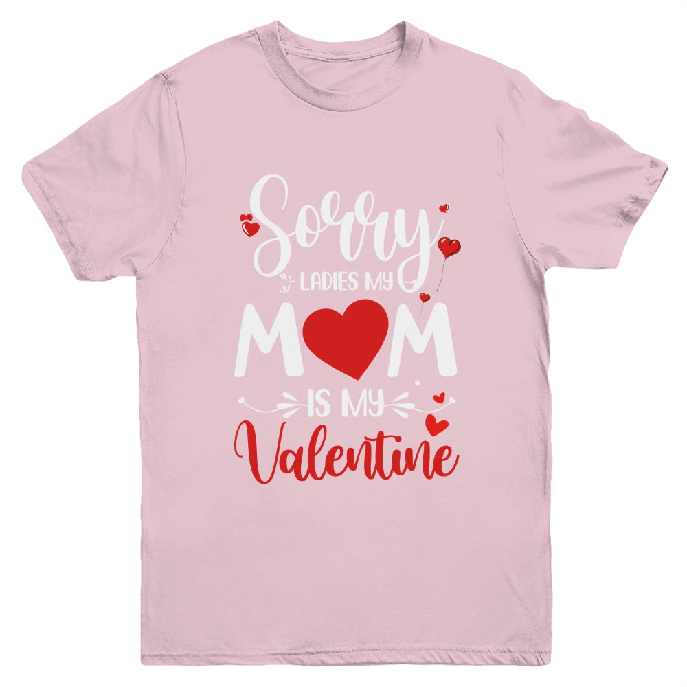 Sorry Ladies Mom Is My Valentines Day Youth Youth Shirt | Teecentury.com
