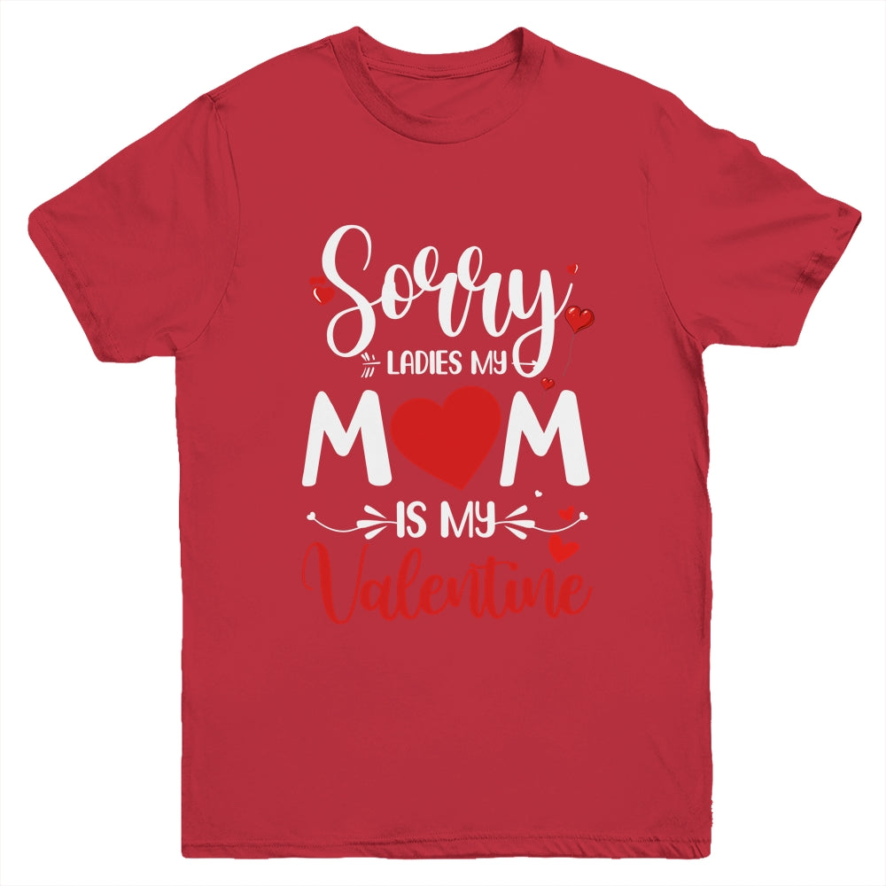 Sorry Ladies Mom Is My Valentines Day Youth Youth Shirt | Teecentury.com