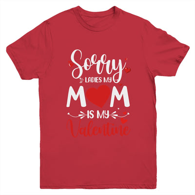 Sorry Ladies Mom Is My Valentines Day Youth Youth Shirt | Teecentury.com