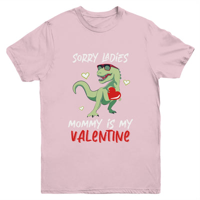Sorry Ladies Mommy Is My Valentine Day T-Rex Dinosaur Boys Youth Youth Shirt | Teecentury.com