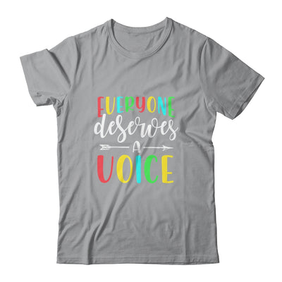 Speech Language Pathologist Everyone Deserves A Voice T-Shirt & Hoodie | Teecentury.com