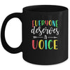 Speech Language Pathologist Everyone Deserves A Voice Mug Coffee Mug | Teecentury.com