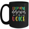 Speech Language Pathologist Everyone Deserves A Voice Mug Coffee Mug | Teecentury.com