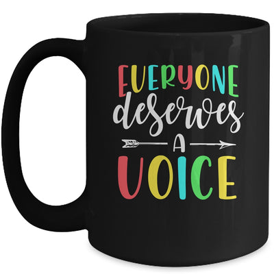 Speech Language Pathologist Everyone Deserves A Voice Mug Coffee Mug | Teecentury.com