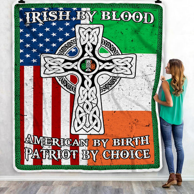 St Patrick's Day Irish By blood American By Birth Patriot By Choice Cross Flag Fleece Blanket Blanket | Teecentury.com