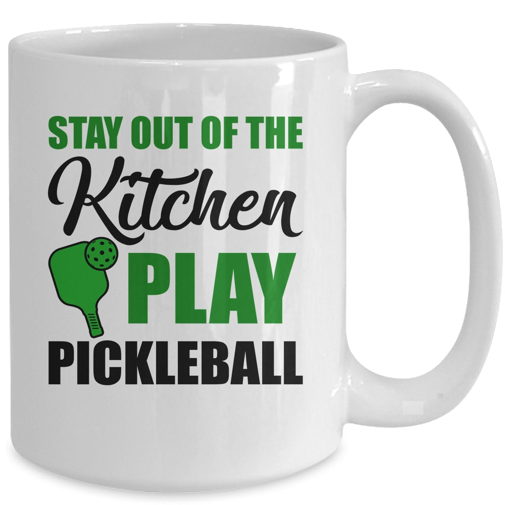 Stay Out Of The Kitchen Play Pickleball Funny For Women Mug | teecentury