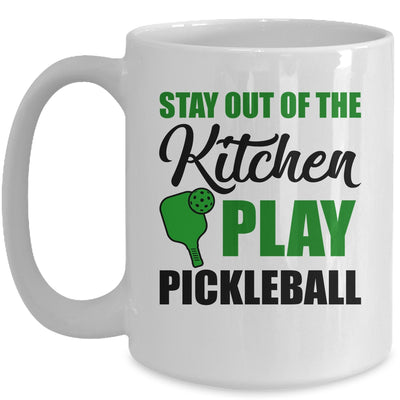 Stay Out Of The Kitchen Play Pickleball Funny For Women Mug | teecentury