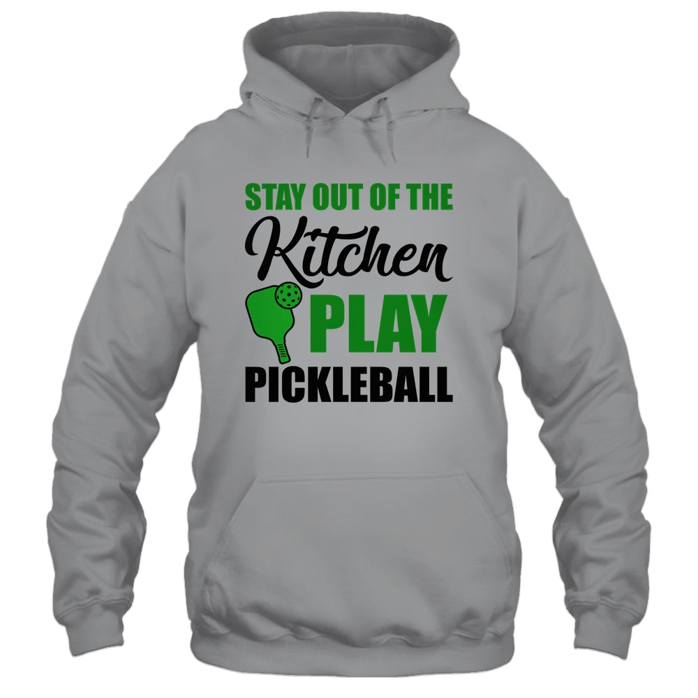 Stay Out Of The Kitchen Play Pickleball Funny For Women Shirt & Tank Top | teecentury