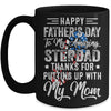 Step Dad Thanks For Putting Up With My Mom Fathers Day Mug Coffee Mug | Teecentury.com