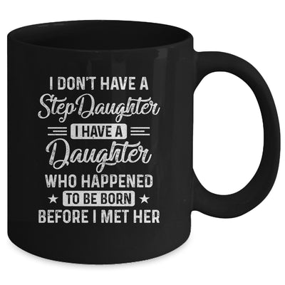 Stepfather Daughter Born Before Met Her Stepdaughter Mug Coffee Mug | Teecentury.com