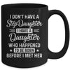 Stepfather Daughter Born Before Met Her Stepdaughter Mug Coffee Mug | Teecentury.com