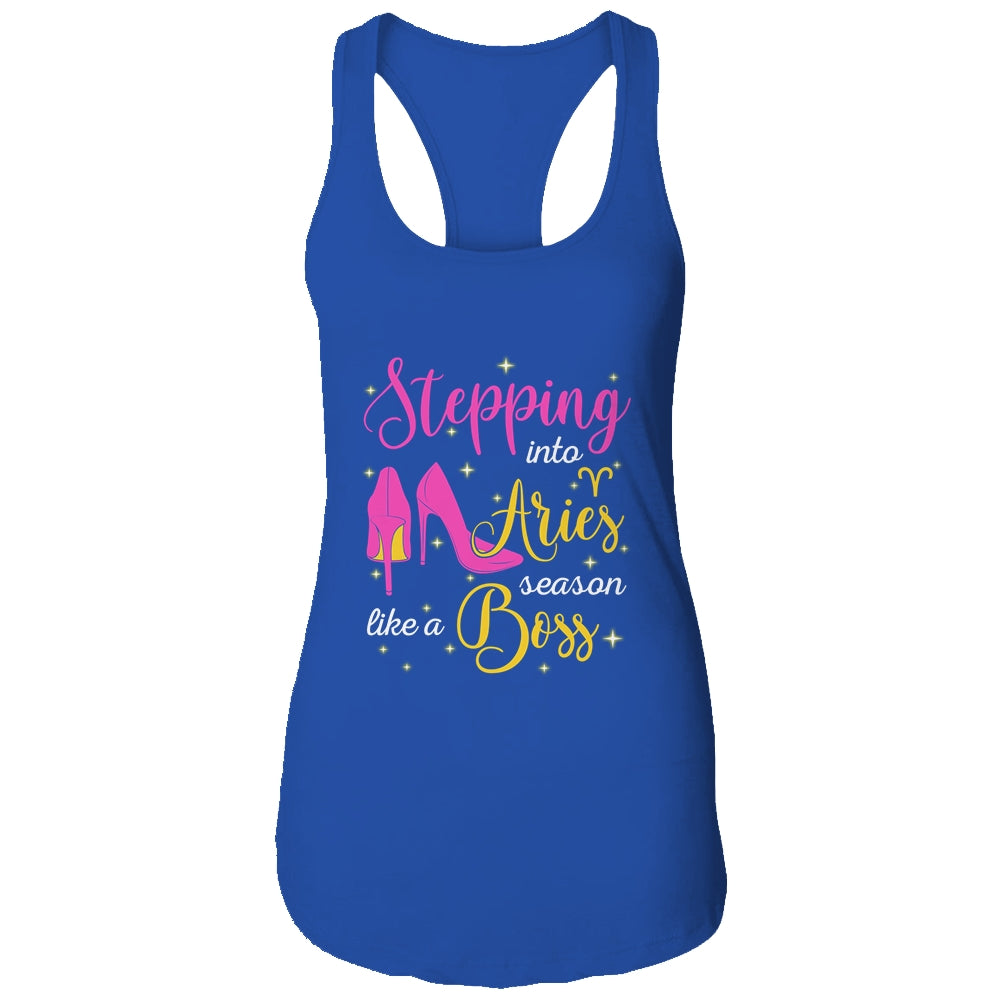 Stepping Into Aries Season Like A Boss March April T-Shirt & Tank Top | Teecentury.com