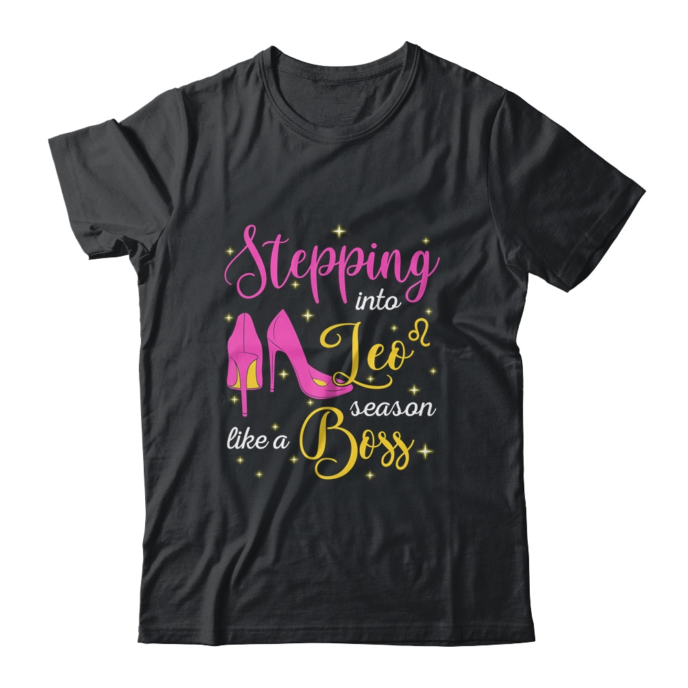 Stepping Into Leo Season Like A Boss July August T-Shirt & Tank Top | Teecentury.com