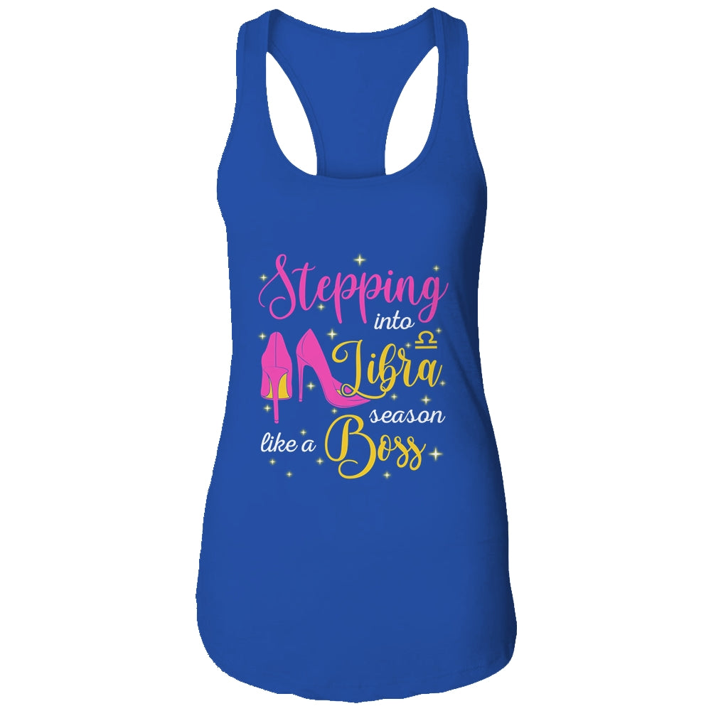 Stepping Into Libra Season Like A Boss September October T-Shirt & Tank Top | Teecentury.com