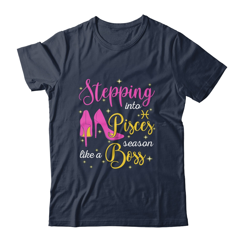 Stepping Into Pisces Season Like A Boss February March T-Shirt & Tank Top | Teecentury.com