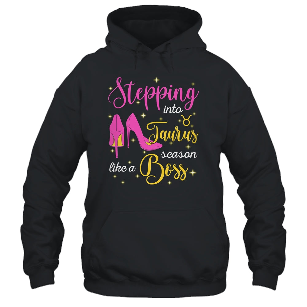 Stepping Into Taurus Season Like A Boss April May T-Shirt & Tank Top | Teecentury.com