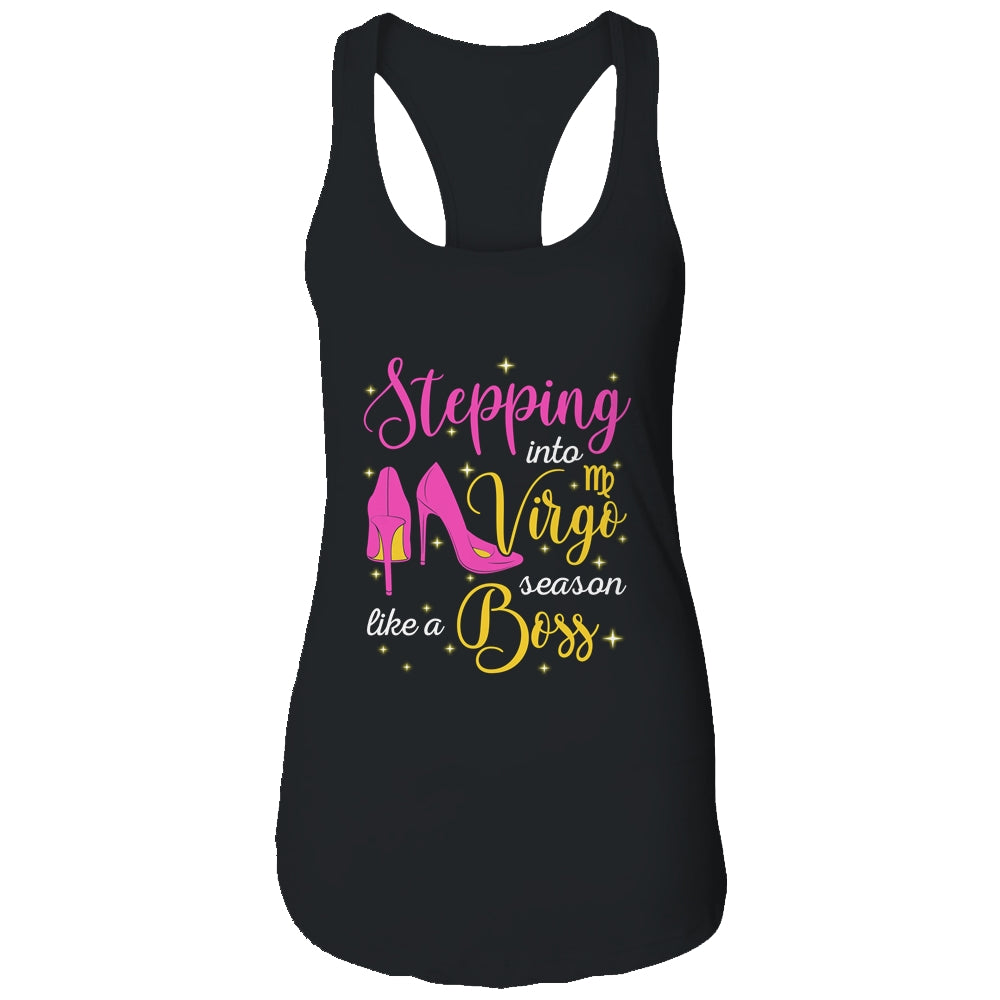 Womens Virgo Girl Stepping Into My Birthday Like A Boss Shirt Womens Virgo Girl Stepping Into My Birthday Like A Boss Shirt