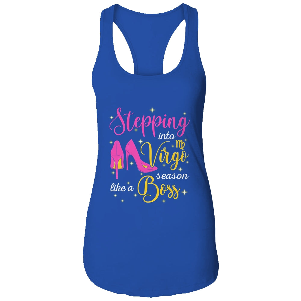 Womens Virgo Girl Stepping Into My Birthday Like A Boss Shirt Womens Virgo Girl Stepping Into My Birthday Like A Boss Shirt
