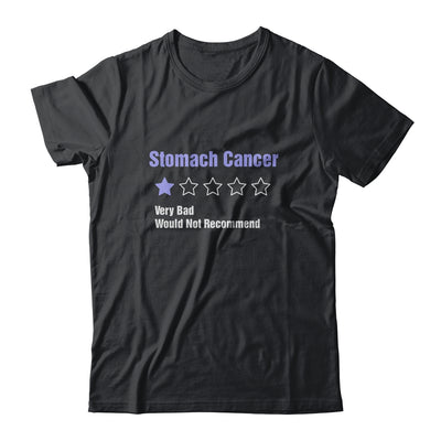 Stomach Cancer Awareness Very Bad Would Not Recommend T-Shirt & Hoodie | Teecentury.com