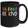 Stop Bullying Kindness Be Kind Sign Language Mug | teecentury