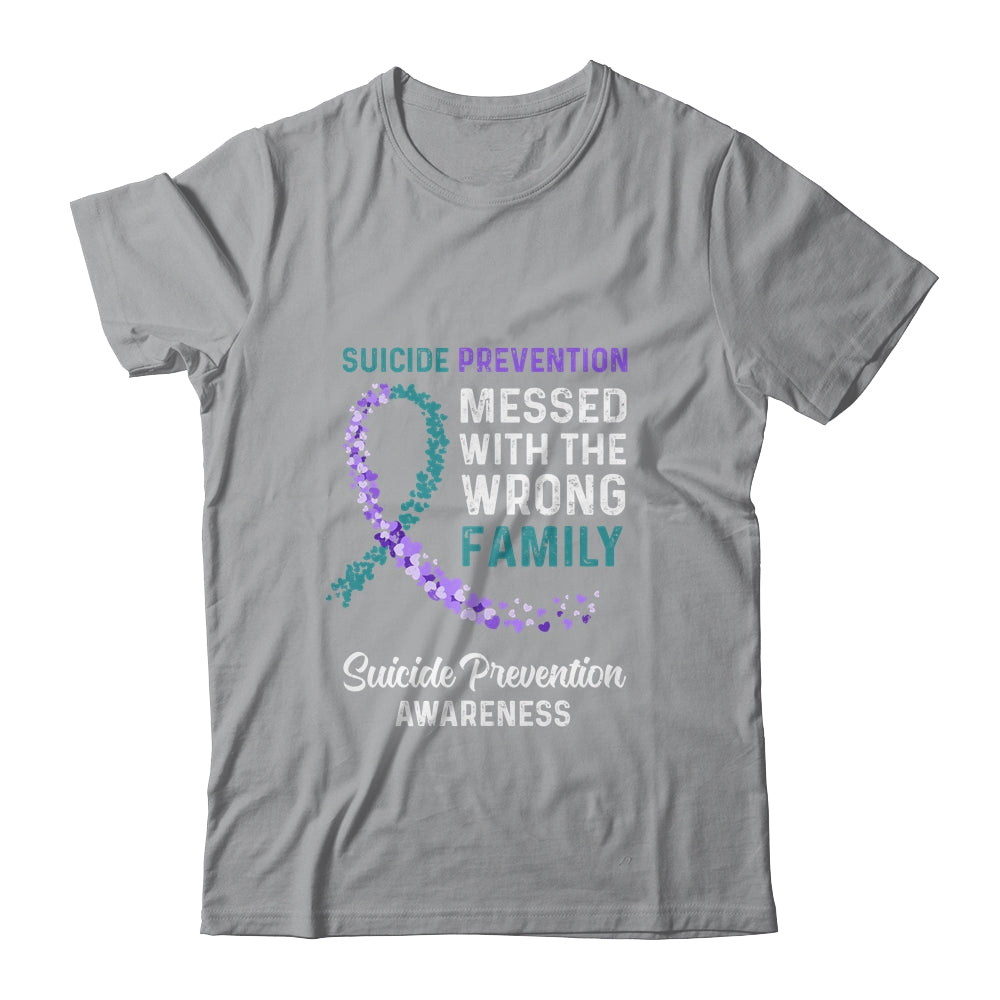 Suicide Prevention Awareness Messed With The Wrong Family Support T-Shirt & Hoodie | Teecentury.com