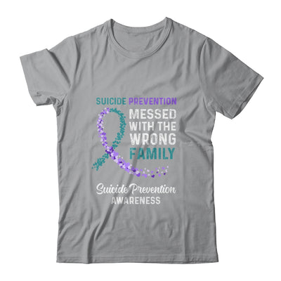 Suicide Prevention Awareness Messed With The Wrong Family Support T-Shirt & Hoodie | Teecentury.com