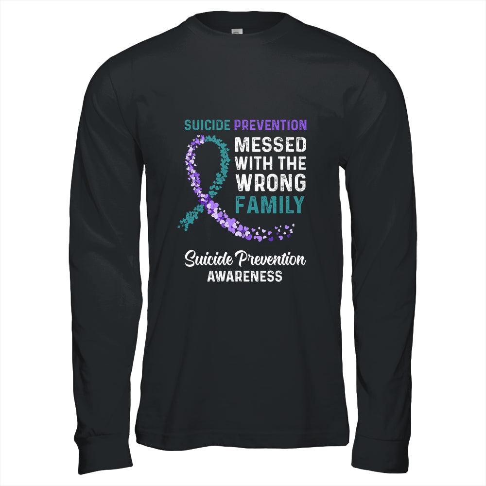 Suicide Prevention Awareness Messed With The Wrong Family Support T-Shirt & Hoodie | Teecentury.com