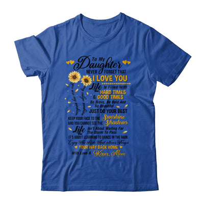Sunflower To My Daughter Never Forget That I Love You T-Shirt & Hoodie | Teecentury.com