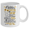 Sunflower To My Daughter Never Forget That I Love You Mug Coffee Mug | Teecentury.com