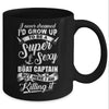 Super Sexy Boat Captain Sailor Boating Owner Boat Lover Mug Coffee Mug | Teecentury.com