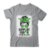 Support Squad Messy Bun Warrior Green Mental Health Awareness Shirt & Tank Top | teecentury