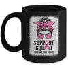 Support Squad Messy Bun Warrior Pink Breast Cancer Awareness Mug | teecentury