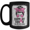 Support Squad Messy Bun Warrior Pink Breast Cancer Awareness Mug | teecentury