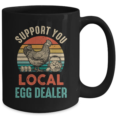 Support Your Local Egg Dealer Farmer Chicken Egg Lover Mug | teecentury