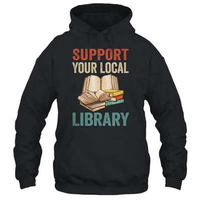 Support Your Local Library Book Readers Lovers Vintage T-Shirt & Tank Top | Teecentury.com