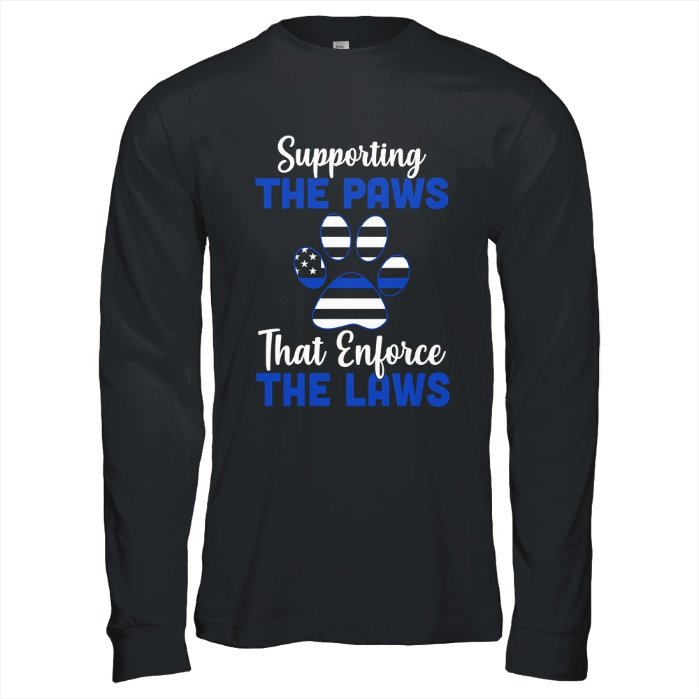Supporting The Paws That Enforce The Laws Police T-Shirt & Hoodie | Teecentury.com