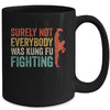 Surely Not Everybody Was Kung Fu Fighting Funny Vintage Mug Coffee Mug | Teecentury.com