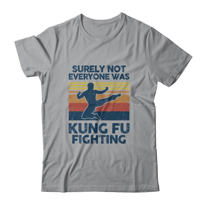 Surely Not Everybody Was Kung Fu Fighting Vintage T-Shirt & Hoodie | Teecentury.com