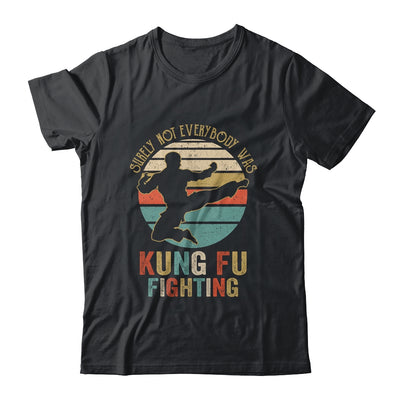 Surely Not Everybody Was Kung Fu Fighting Vintage Men Women T-Shirt & Hoodie | Teecentury.com