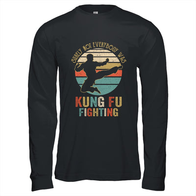 Surely Not Everybody Was Kung Fu Fighting Vintage Men Women T-Shirt & Hoodie | Teecentury.com