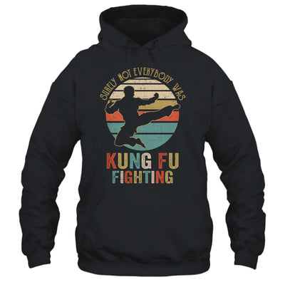 Surely Not Everybody Was Kung Fu Fighting Vintage Men Women T-Shirt & Hoodie | Teecentury.com