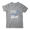 T1D Mom Type 1 Diabetes Awareness Gift T-Shirt & Hoodie | Teecentury.com