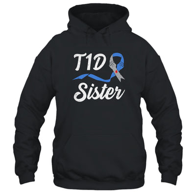 T1D Sister Type 1 Diabetes Awareness Gift T-Shirt & Hoodie | Teecentury.com