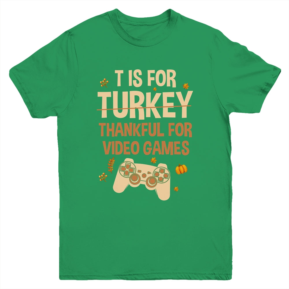 T Is For Thankful For Video Games Thanksgiving Turkey Gamer Youth Youth Shirt | Teecentury.com