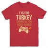 T Is For Thankful For Video Games Thanksgiving Turkey Gamer Youth Youth Shirt | Teecentury.com