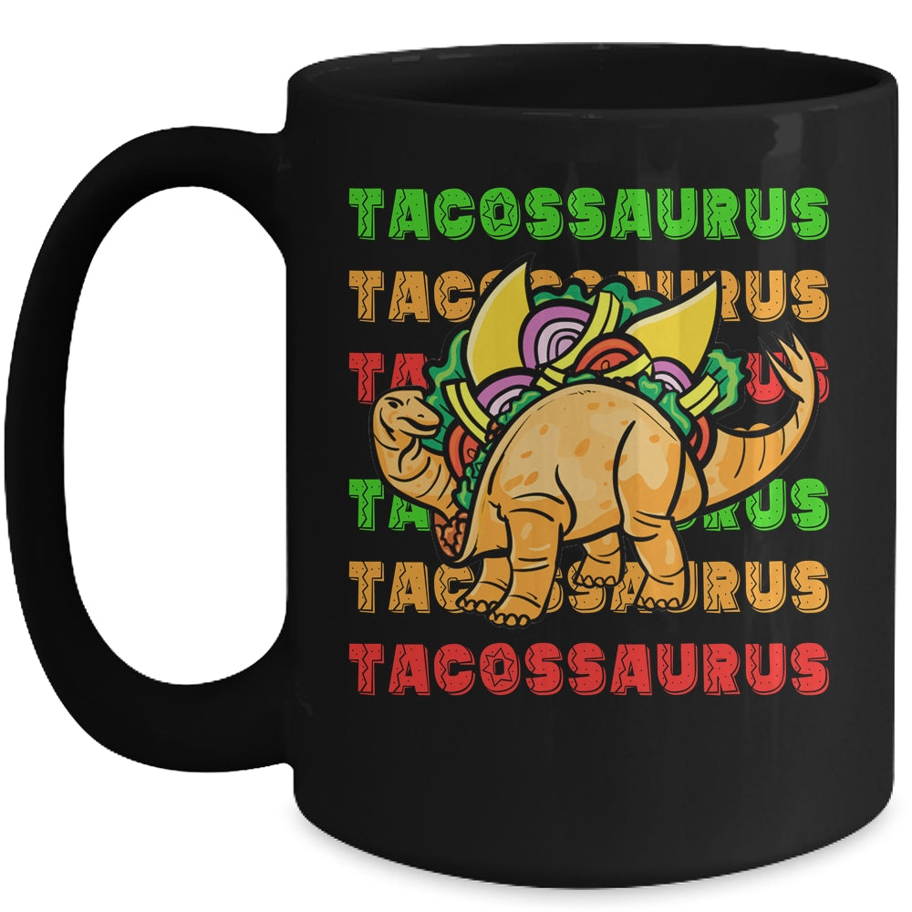 Tacosaurus Taco Dinosaur Dino Cinco De Mayo Mexican Mug Coffee Mug | Teecentury.com