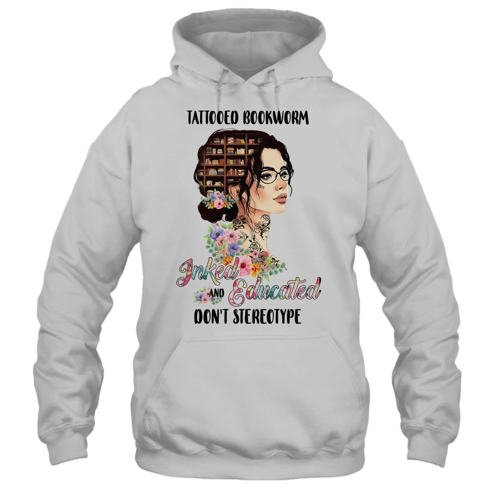 Tattooed Bookworm Inked And Educated Don't Stereotype T-Shirt & Tank Top | Teecentury.com