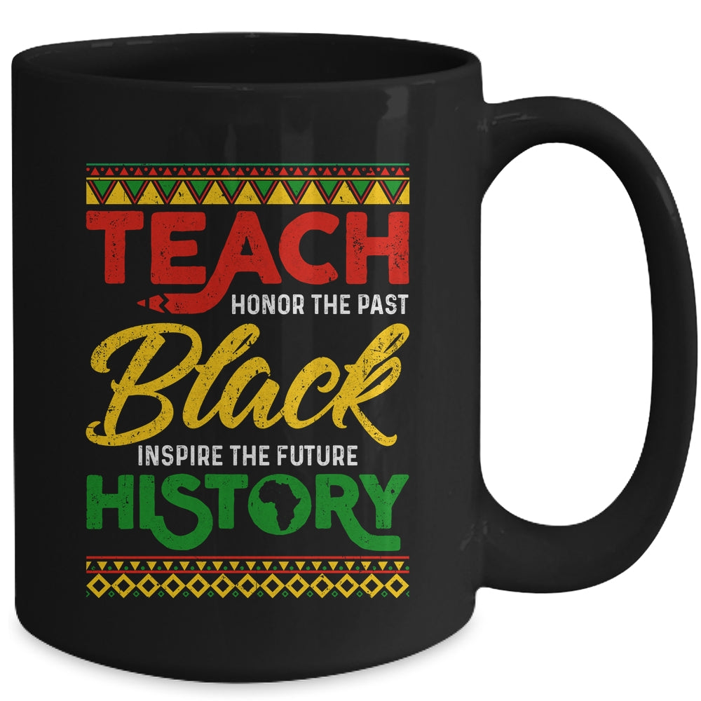 Teach Black History Month Pride African Educator Teacher Mug | teecentury